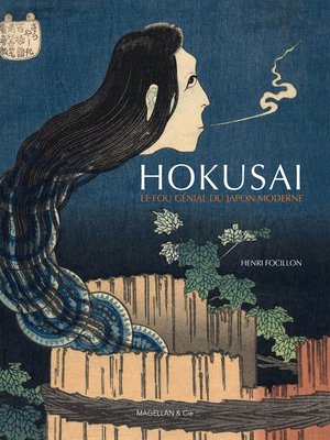 cover image of Hokusai, le fou génial du Japon moderne